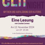 CLIT night - Mythen und Aufklärung der Klitoris - Eine Lesung von Louisa Lorenz